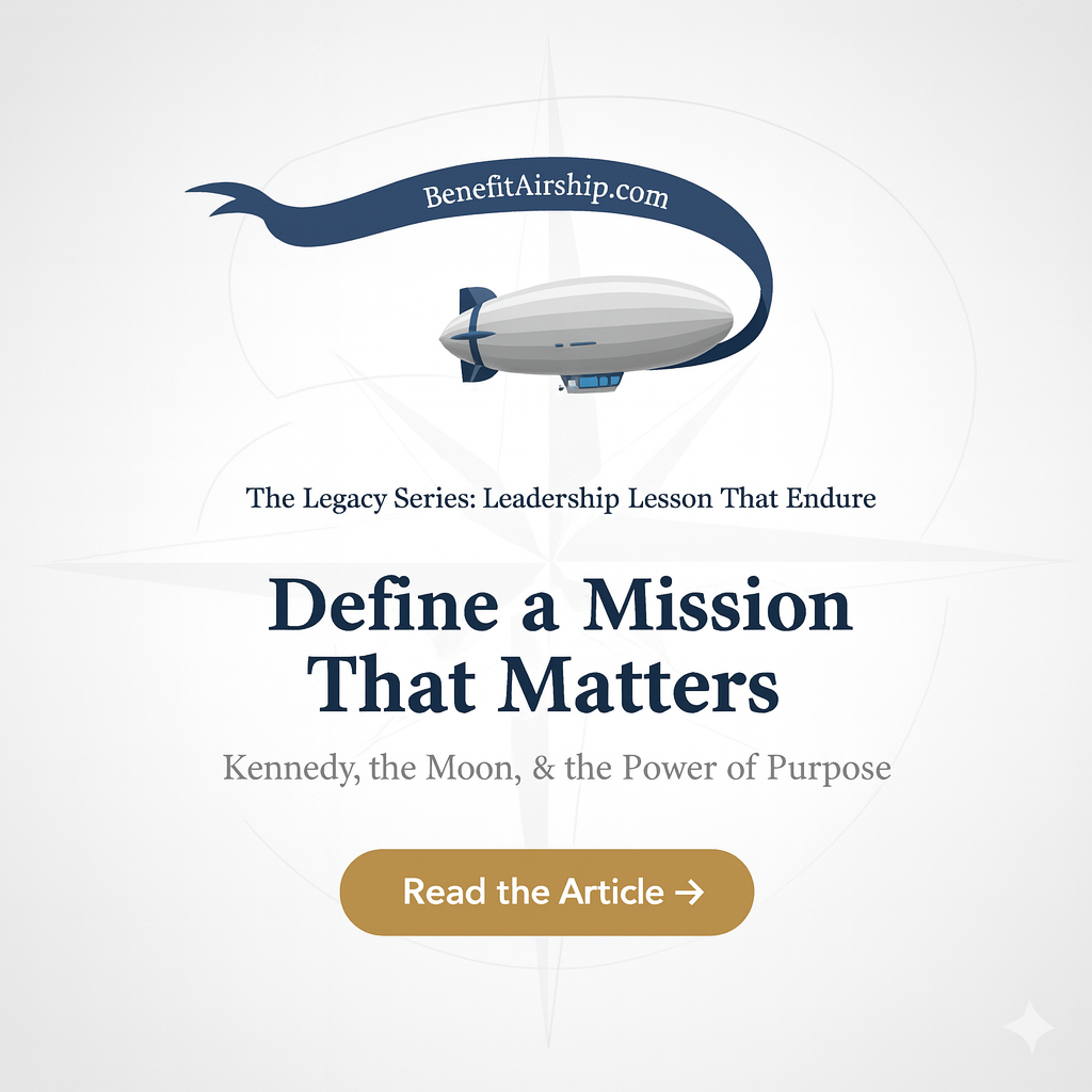Define a Mission That Matters Kennedy, the Moon, & the Power of Purpose