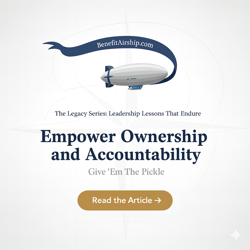 Empower Ownership and Accountability Give ’Em the Pickle
